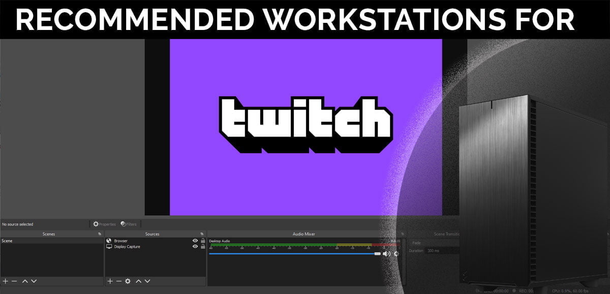 Recommended Computer Workstation For Twitch Workstation Specialists