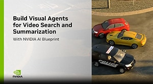 NVIDIA AI Blueprint - Visual Agents<br /> For Video Search